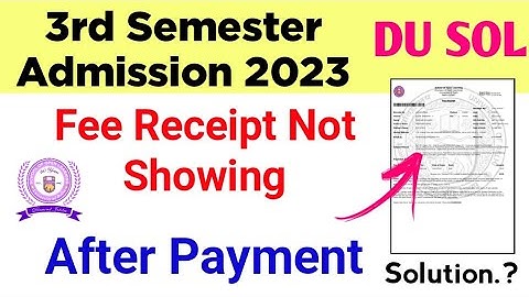 SOL Third Semester Admission: Fee Receipt Not Showing After Payment issue Solution | College Updates
