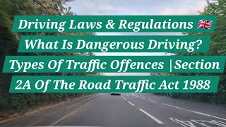 What Is Dangerous Driving | Types Of Traffic Offences | Section 2A Of The Road Traffic Act 1988