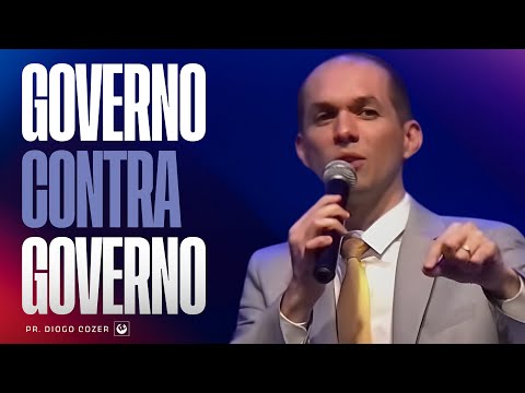 GOVERNO CONTRA GOVERNO | Pr. Diogo Cozer