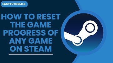 How To Reset The Game Progress Of Any Steam Game (2024)