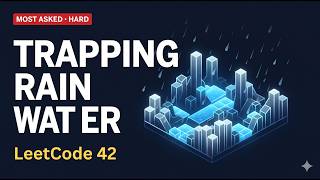 Trapping Rain Water - LeetCode 42 | Prefix Max | Two Pointers | Most Asked Hard Interview Question Guide