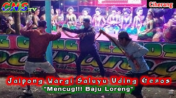 Mencug!!! Baju Loreng ~ Jaipong Wargi Saluyu Uding Gezos di Ciherang, Cijambe, Subang