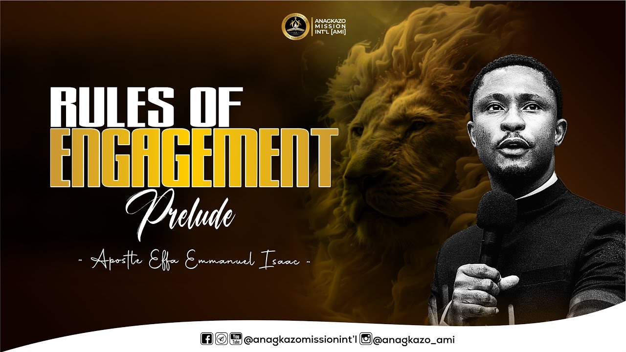 Rules of Engagement (Prelude) || Apostle Effa Emmanuel Isaac || 10:11:2024