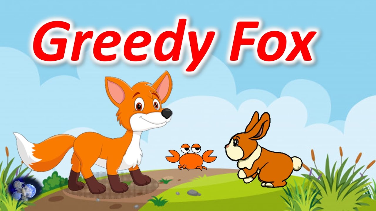 Greedy Fox | Kids Short Story | Moral Story For Kids | Panchatantra Story | Fox  Story - Youtube