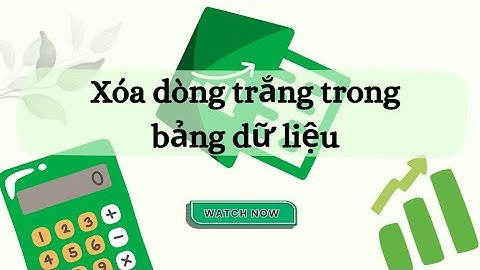 [Thủ Thuật Excel] Xóa dòng trắng trong bảng dữ liệu