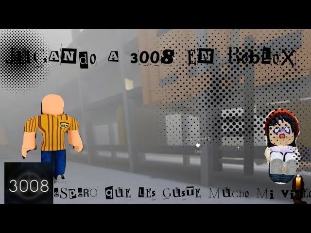 Jugando 3008 en roblox - YouTube