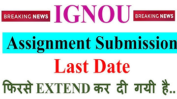 [Breaking News] IGNOU  Assignment Submission Last Date Extended Again For All Courses & Programme