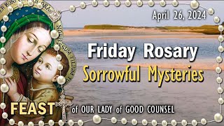 Friday RosaryFEAST of OUR LADY of GOOD COUNSEL, Sorrowful Mysteries, April 26, 2024 Scenic