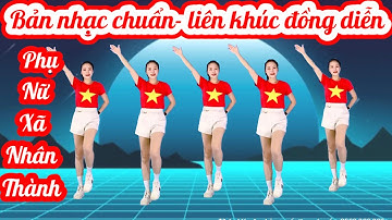 🇻🇳🇻🇳BẢN NHẠC CHUẨN- LIÊN KHÚC ĐỒNG DIỄN 20-10 xã NHÂN THÀNH