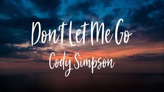 Vignette de la vidéo "Cody Simpson - Don't Let Me Go(Lyrics)"