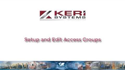 Create and Edit Access Groups - Quick How To