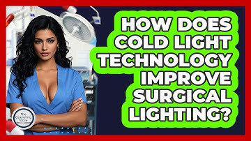 How Does Cold Light Technology Improve Surgical Lighting? - The Operating Table