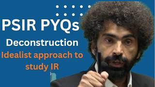 PSIR PYQs deconstruction Idealist approach to IR PSIR PYQs series