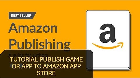 How To Publish Game or App To Amazon App Store **Easy 2023**