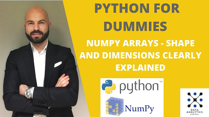 Python for Dummies - Numpy Arrays' Shape and Dimensions Clearly Explained