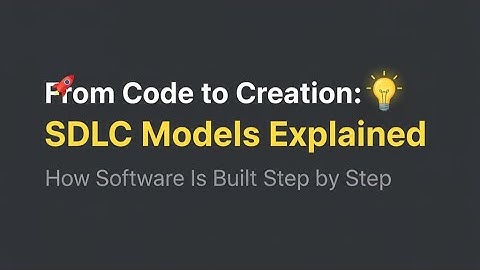 🚀 From Code to Creation: SDLC Models Explained | How Software Is Built Step by Step 💡