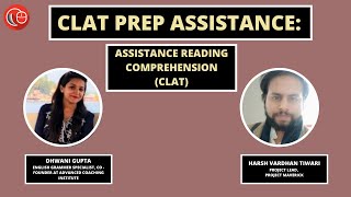 CLAT Prep Assistance - Reading comprehension | Dhwani Gupta & Harsh Vardhan Tiwari