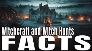 Dark History Unveiled: Witchcraft and Witch Hunts in Europe