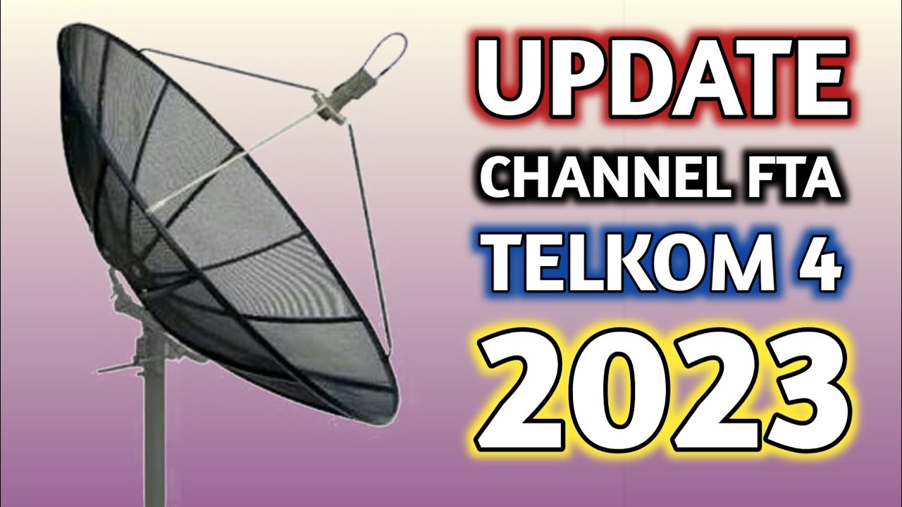 update terbaru channel fta satellite telkom 4 2023 YouTube
