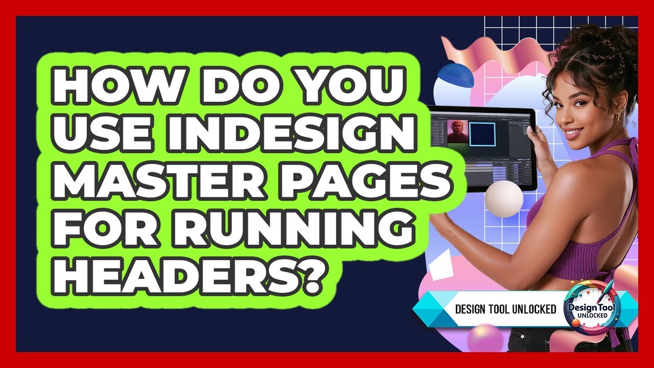 How Do You Use InDesign Master Pages For Running Headers? - Design Tool Unlocked