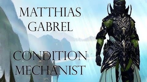 Matthias Gabrel - Condition Mechanist (Spear J-drive) - [Bread] Guild Wars 2 Raids