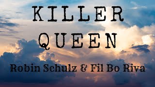 Robin Schulz & Fil Bo Riva - Killer Queen (Lyrics) перевод песни на русский язык