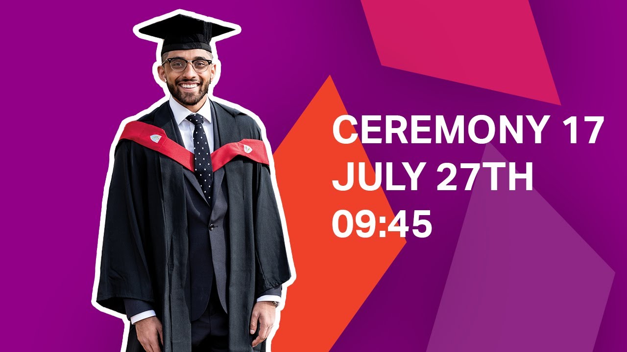 Aston University Graduation - Ceremony 17 - July 27th 09:45 - YouTube