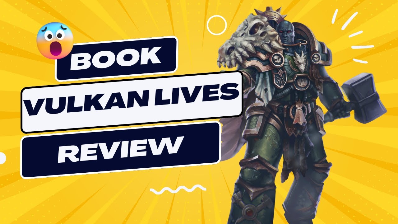 Vulkan Lives: The Warhammer Novel That Dares To Dream - YouTube