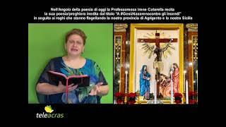 Teleacras - #Angolodellapoesia di Irene Catarella A #GesùNazareno contro gli incendi