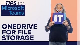 onedrive for file storage | tips for microsoft teams