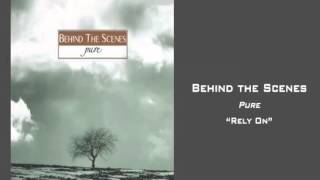 Behind the Scenes - Rely On