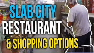 (2019) Slab City Restaurant & Shopping Options