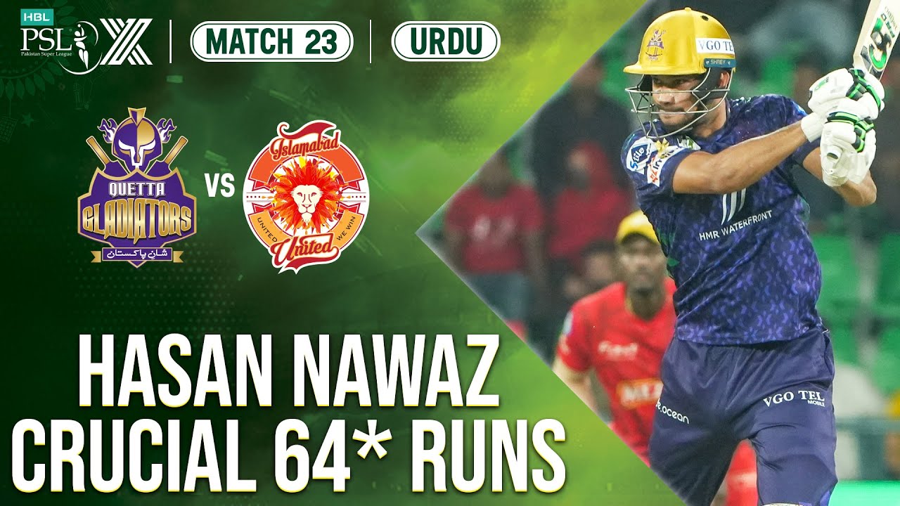 Hasan Nawaz' 6️⃣4️⃣* Rescue Quetta | Quetta Gladiators vs Islamabad United | Match 23 | HBL PSL X