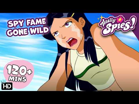 Fame Gone Wild: Spotlight vs Spies - Season 1-6 ✨ FULL Episode Compilation 🌸 Totally Spies!