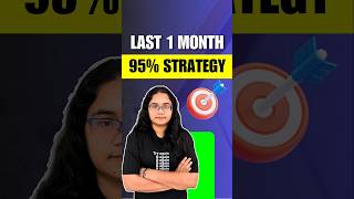 Last 1 Month Strategy For 95 shorts studytips students jee neet