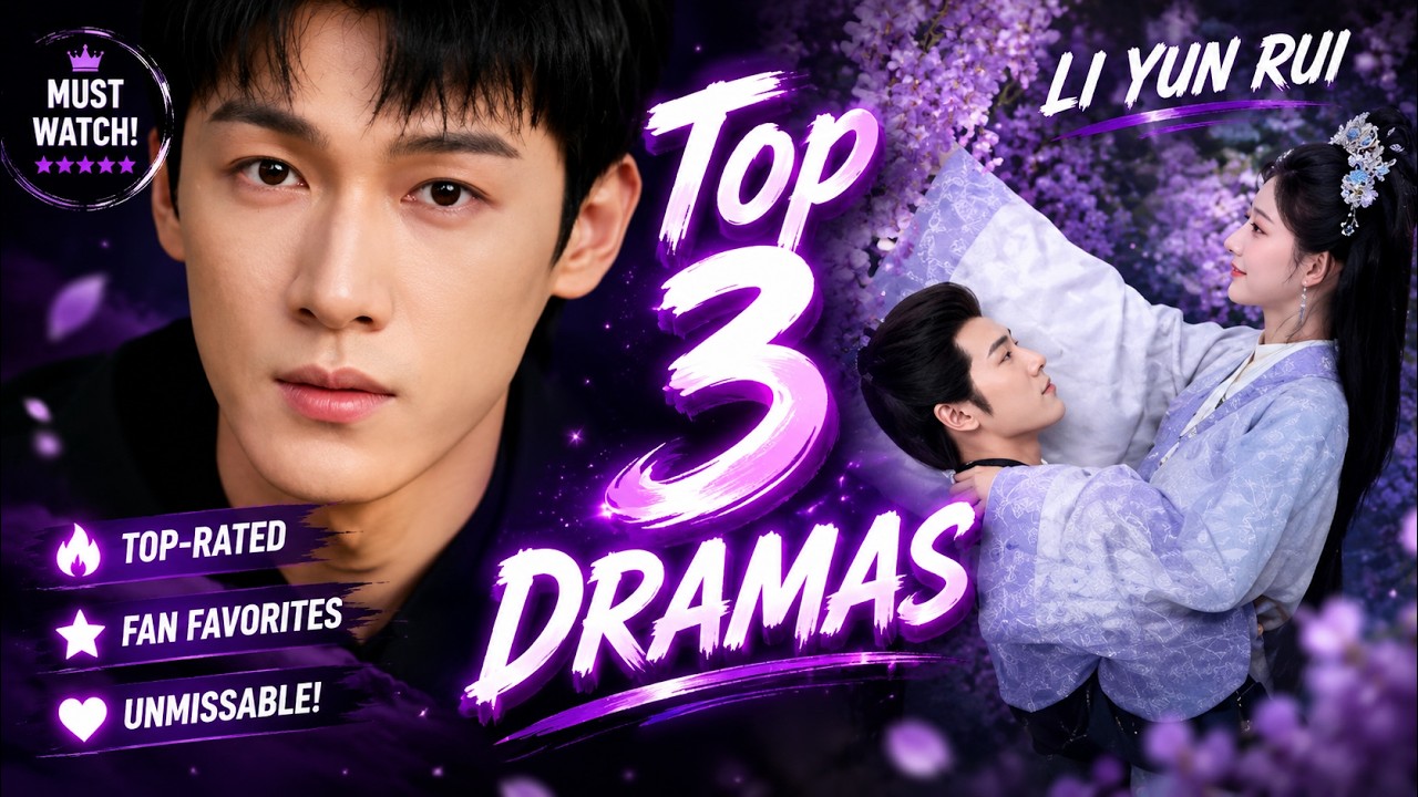 李ユン 李昀锐Li Yun Rui | Review top 3 dramas | CADL - YouTube