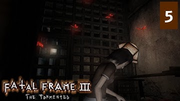 The Unleashing | Fatal Frame III - Part 5