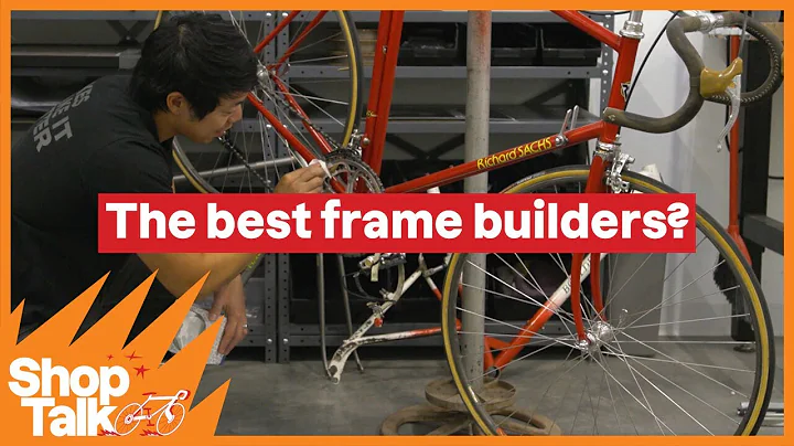Who Are The Best Bike Frame Builders? | Shop Talk Ep 4 | The Pro's Closet
