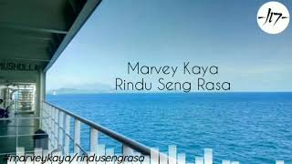 MARVEY KAYA - RINDU SENG RASA (LIRIK) #LAGUAMBON #MARVEYKAYA