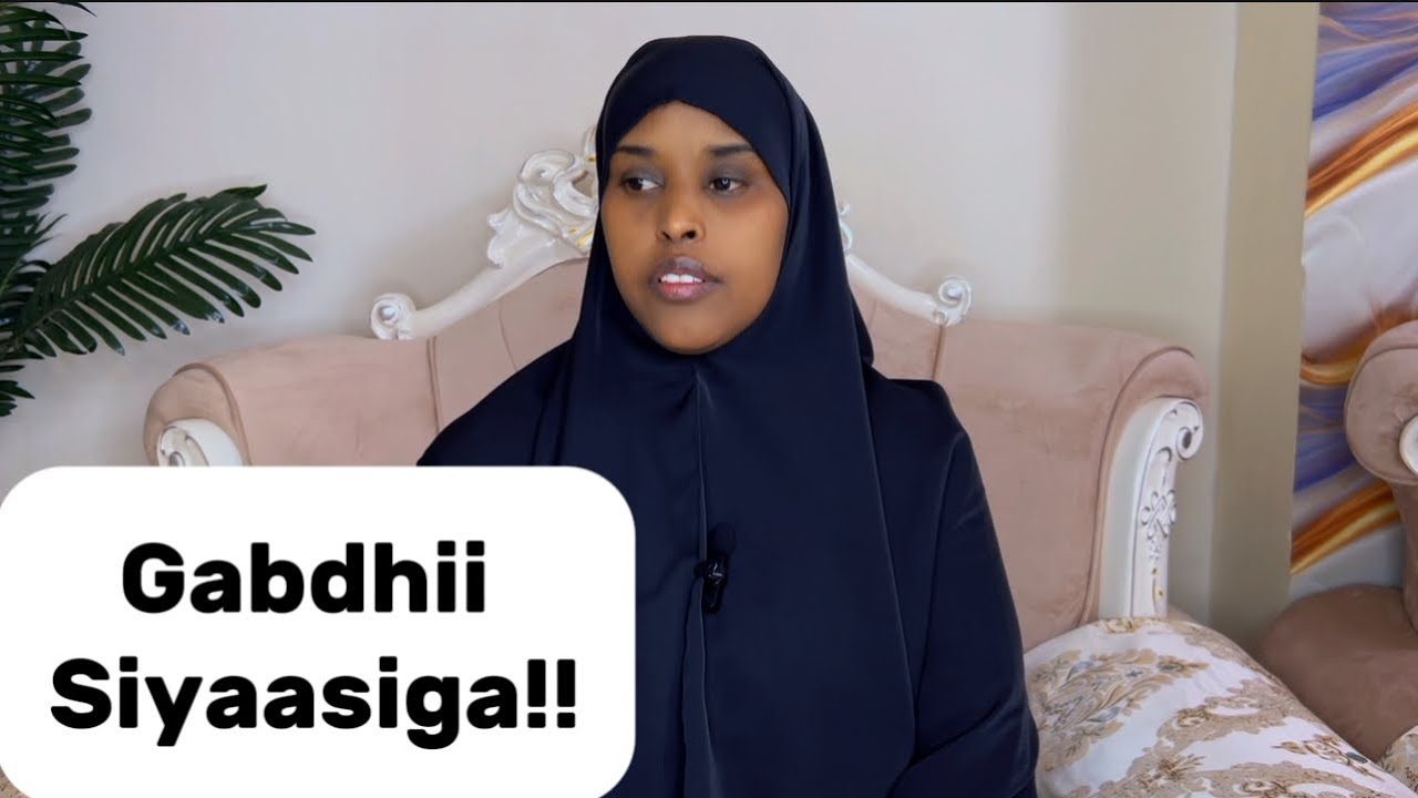 GABADHII SIYAASIGA IYO RAADINTII XAQIIQADA!!@sawdamqaalib 