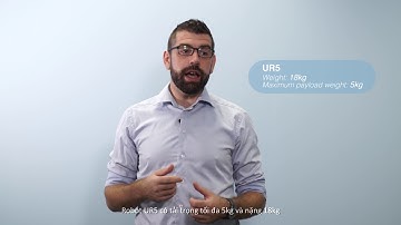 Giới thiệu tính năng kĩ thuật của Universal Robots - Phần 1 - Phụ đề tiếng Việt