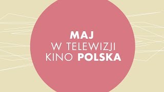 Maj w Telewizji Kino Polska