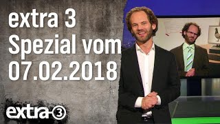 „Extra 3“-Spezial: Der reale Irrsinn XXL vom 07.02.2018