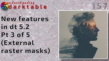 darktable ep 157 - New features in dt 5.2 (pt 3 of 5) - External raster masks