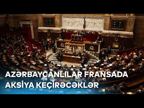 Azərbaycanlılar bu gün Fransa Senatının qarşısında aksiya keçirəcəklər - Qərəzli qətnaməyə ETİRAZ