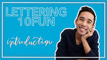 Lettering 10FUN Part 1: Introduction | deardanison