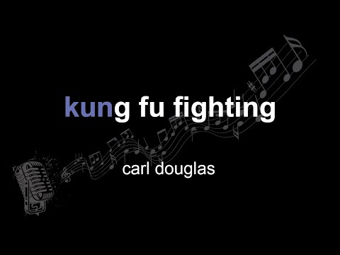 carl douglas, kung fu fighting, lyrics, paroles, letra