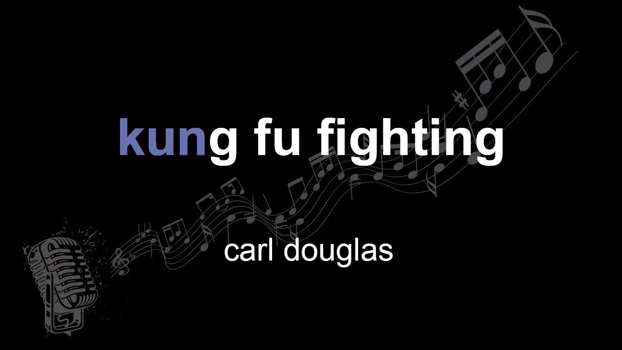 carl douglas, kung fu fighting, lyrics, paroles, letra