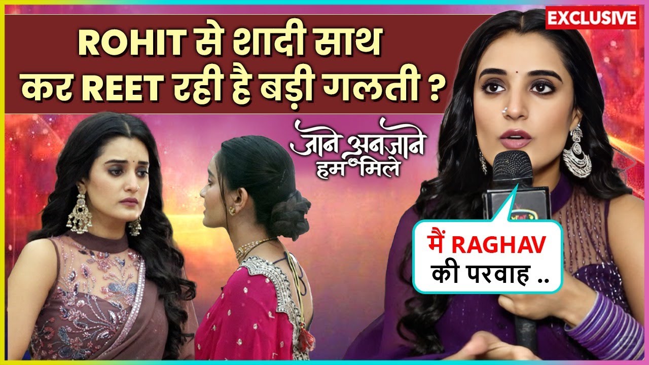 Reet Padi Mushqil Mein, Raghav Ki Yaad Mein Hui Emotional | Jaane Anjaane Hum Mile