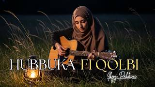 Download lagu HUBBUKA FI QOLBI | Cover by Nurvibe